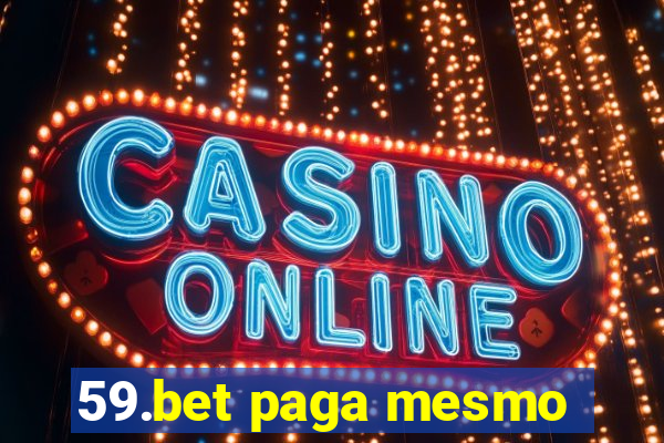 59.bet paga mesmo